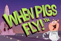 When Pigs Fly